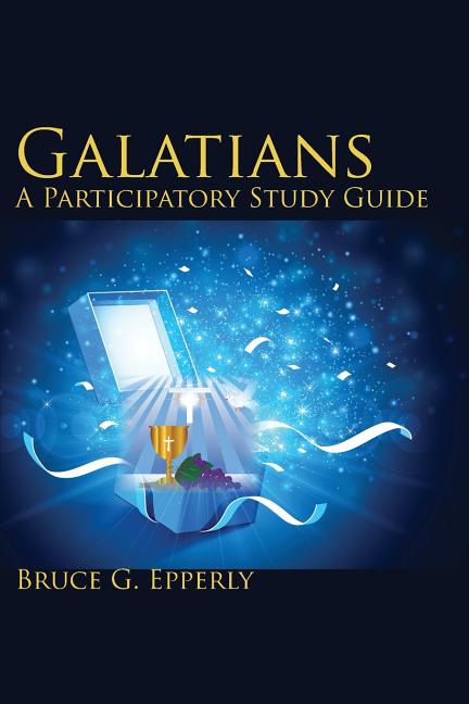 Galatians: A Participatory Study Guide