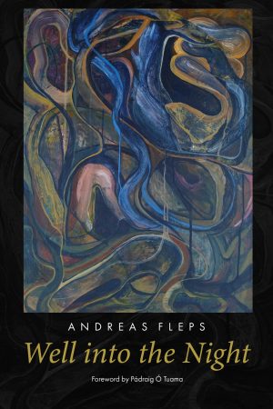 Well into the Night, poetry by Andreas Fleps